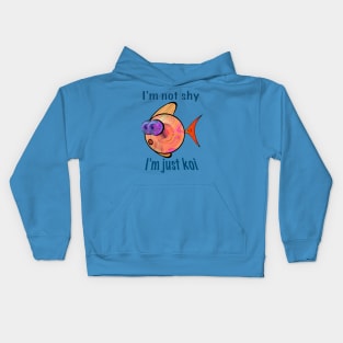 Not Shy. Just Koi. Kids Hoodie